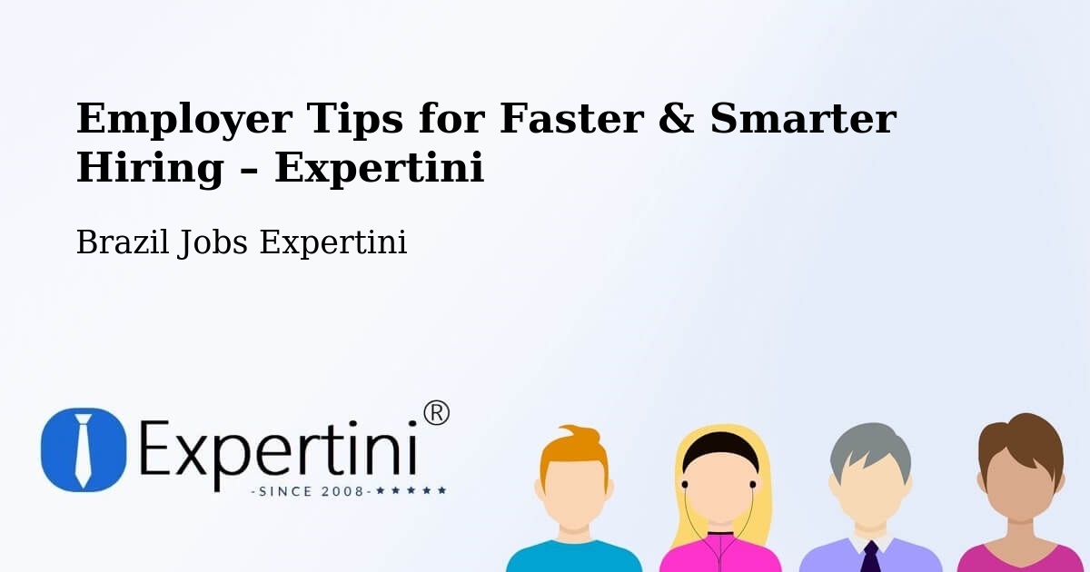 Employer Tips for Hiring & Recruitment – Araxá - Araxá, Brazil Jobs Expertini
