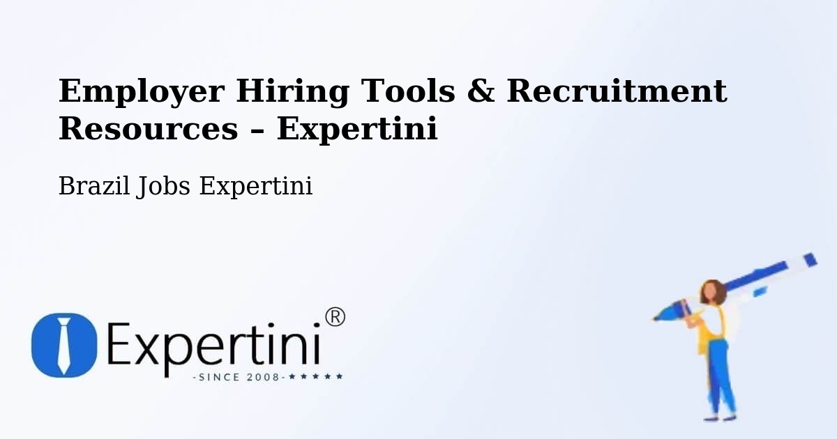 Employer Hiring Tools & Recruitment Resources – Araxá - Araxá, Brazil Jobs Expertini
