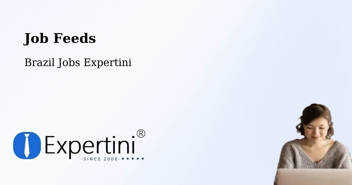 Job Listings Feed – Araxá - Brazil Jobs Expertini