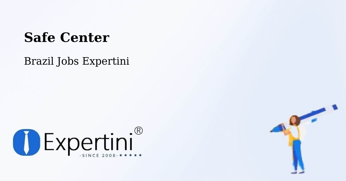 Safety Center – Araxá - Brazil Jobs Expertini